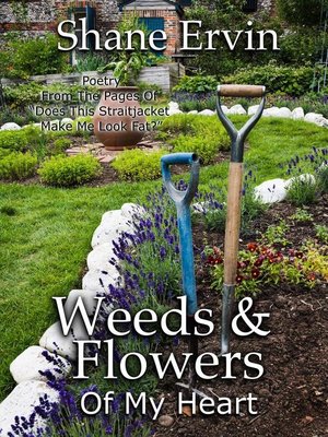 cover image of Weeds & Flowers of My Heart